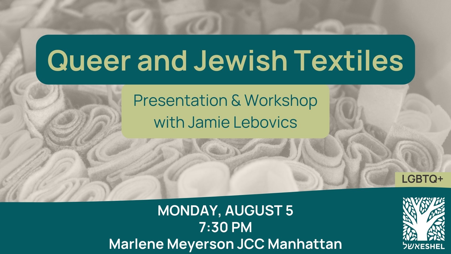 Queer and Jewish Textiles: Presentation and Workshop with Jamie Lebovics | Monday, August 5 at 7:30pm at Marlene Myerson JCC Manhattan